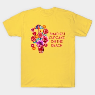 Smallest cupcake on the Beach T-Shirt